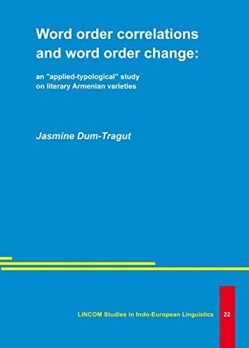 Word order correlations and word order change: an "applied-typological” study on literary Armenian varieties