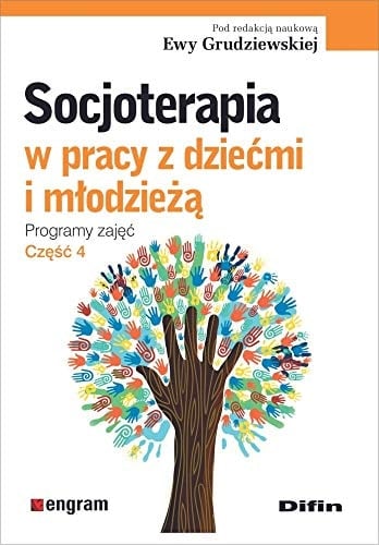 Socjoterapia w pracy z dziećmi i młodzieżą programy zajęć
