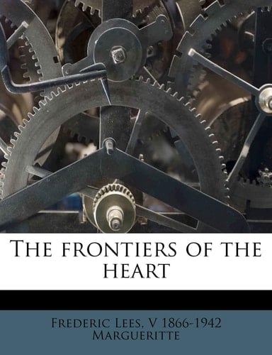The frontiers of the heart