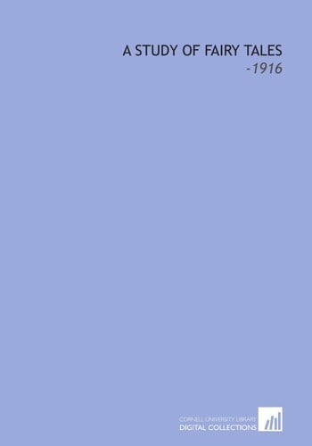 A Study of Fairy Tales: -1916