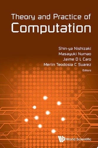 Theory And Practice Of Computation - Proceedings Of Workshop On Computation: Theory And Practice Wctp2016