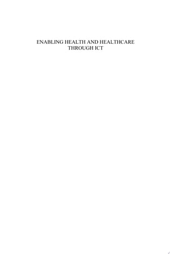 Enabling Health and Healthcare Through ICT Available, Tailored and Closer