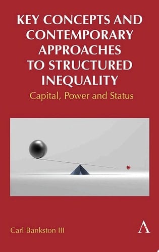 Key Concepts and Contemporary Approaches to Structured Inequality