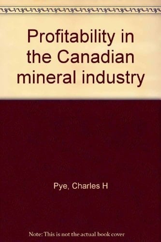 Profitability in the Canadian mineral industry