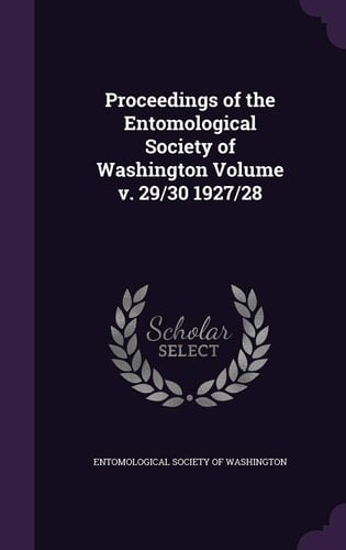Proceedings of the Entomological Society of Washington Volume V. 29/30 1927/28