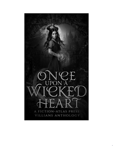 Once Upon A Wicked Heart A Fiction-Atlas Villains Anthology