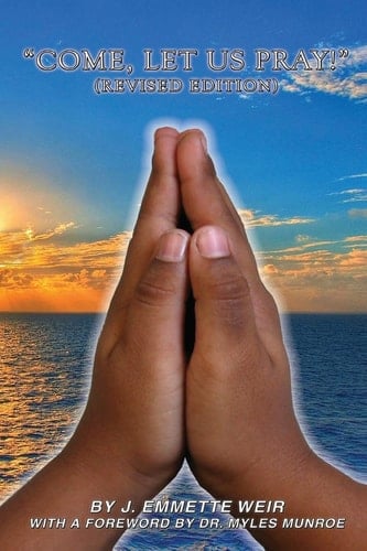 Come Let Us Pray! Revised Edition