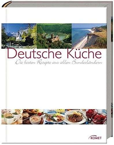 Deutsche Küche die besten Rezepte aus allen Bundesländern