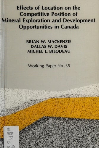 Effects of Location on the Competitive Position of Mineral Exploration and Development Opportunities in Canada