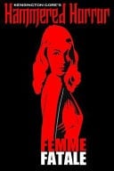 Kensington Gore's Hammered Horrors - Femme Fatale