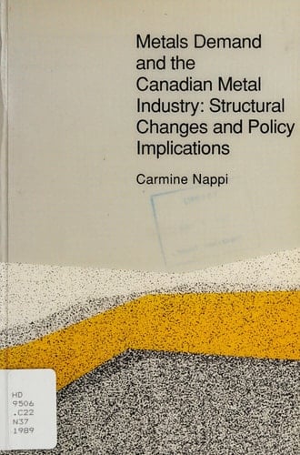 Metals Demand and the Canadian Metal Industry Structural Changes and Policy Implications