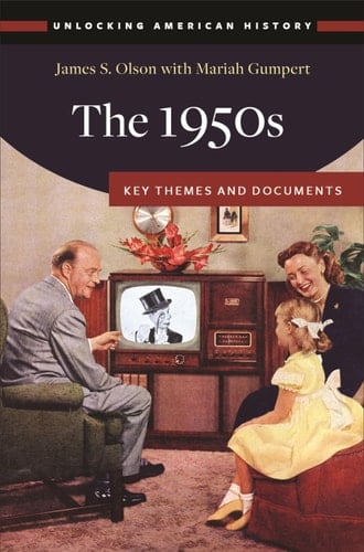The 1950s Key Themes and Documents