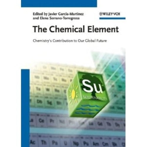 Chemical Element : Chemistry's Contribution to Our Global Future