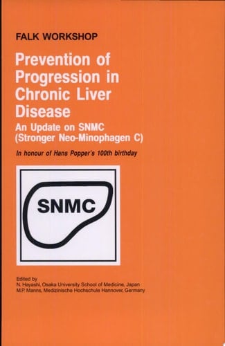 Prevention of Progression in Chronic Liver Disease An Update on SNMC (Stronger Neo-Minophagen C). In Honour of Hans Popper's 100th Birthday
