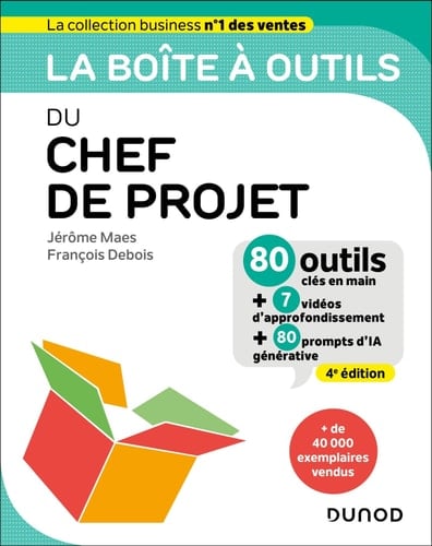 La boîte à outils du chef de projet 80 outils clés en mains + 7 vidéos d'approfondissement + 80 prompts d'IA générative