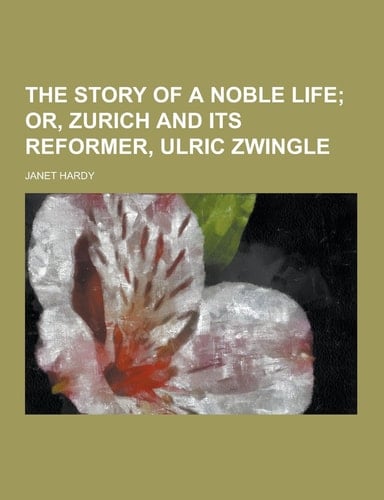 The Story of a Noble Life