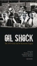 Oil Shock The 1973 Crisis and Its Economic Legacy
