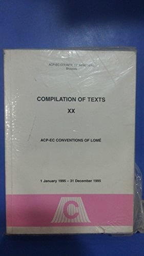 Compilation of Texts - ACP-EEC Conventions of Lome (3rd Convention), 1 January, 1995 - 31 December, 1995