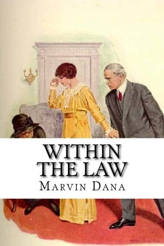 Within the Law From the Play of Bayard Veiller