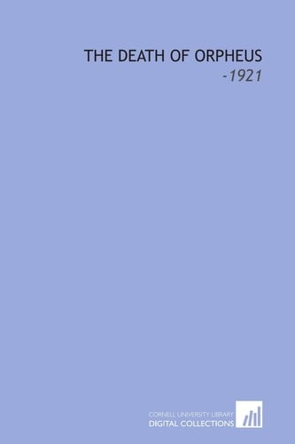 The Death of Orpheus: -1921