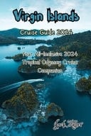 Virgin Islands Cruise Guide 2024 Your All-Inclusive 2024 Tropical Odyssey Cruise Companion