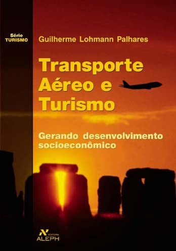 Transporte aéreo e turismo gerando desenvolvimento socioeconômico