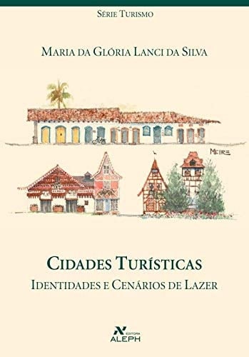 Cidades turísticas identidades e cenários de Lazer
