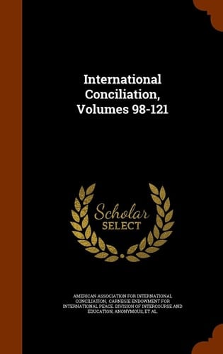 International Conciliation, Volumes 98-121