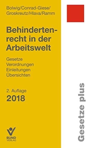 Behindertenrecht in der Arbeitswelt Gesetze - Verordnungen - Einleitungen - Übersichten