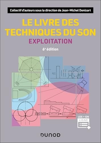 Le livre des techniques du son Tome 3, L'exploitation