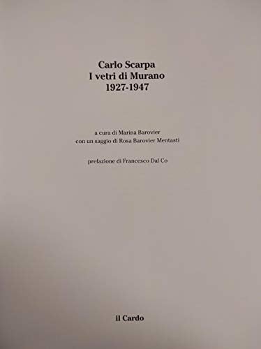 Carlo Scarpa. I vetri di Murano 1927-1947
