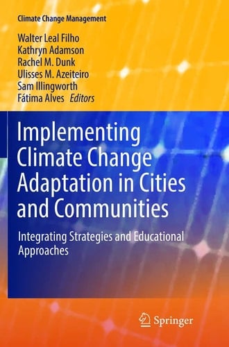 Implementing Climate Change Adaptation in Cities and Communities Integrating Strategies and Educational Approaches