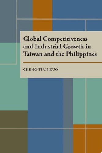 Global Competitiveness and Industrial Growth in Taiwan and the Philippines