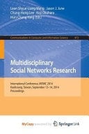 Multidisciplinary Social Networks Research International Conference, Misnc 2014, Kaohsiung, Taiwan, September 13-14, 2014. Proceedings