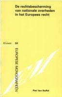 De rechtsbescherming van nationale overheden in het Europees recht de beleidsruimte van centrale en decentrale overheden tegenover de EG-overheid