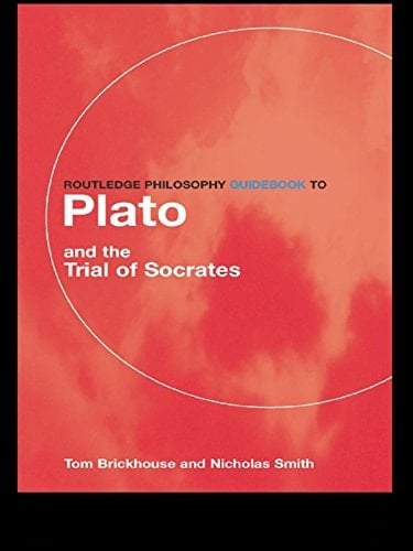 Routledge Philosophy GuideBook to Plato and the Trial of Socrates (Routledge Philosophy GuideBooks)