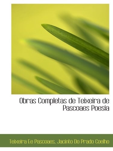 Obras Completas de Teixeira de Pascoaes Poesia (Portuguese Edition)