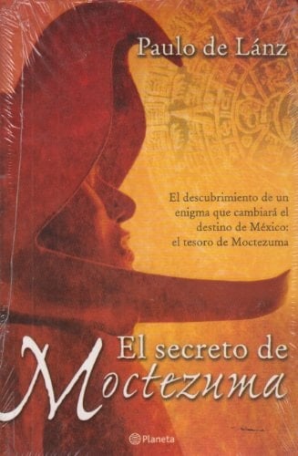 El secreto de Moctezuma/ The secret of Moctezuma (Spanish Edition)