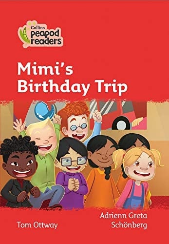 Collins Peapod Readers - Level 5 - Mimi's Birthday Trip