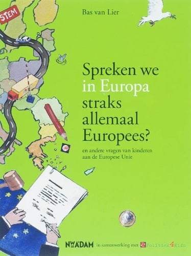 Spreken we in Europa straks allemaal Europees? en andere vragen van kinderen aan de Europese Unie