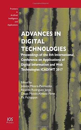 Advances in Digital Technologies Proceedings of the 8th International Conference on Applications of Digital Information and Web Technologies ICADIWT 2017