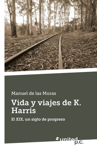 Vida Y Viajes de K. Harris