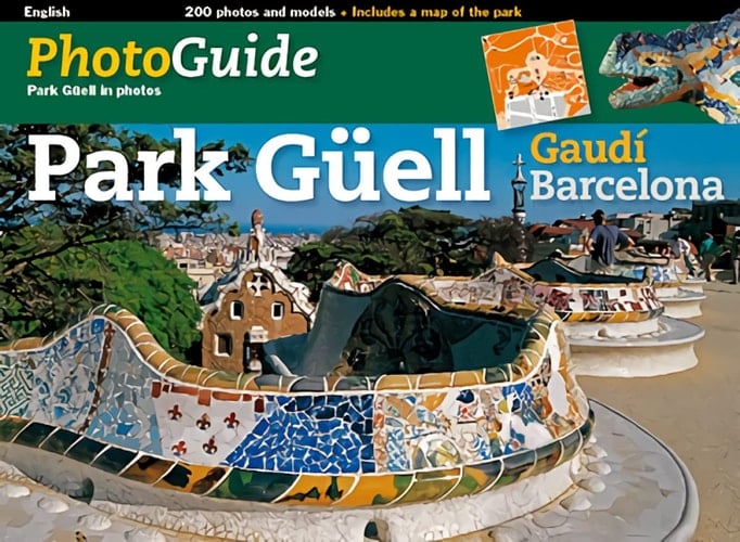 Park Güell Park Güell in Photos