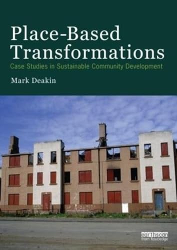 Place-Based Transformations Case Studies in Sustainable Community Development