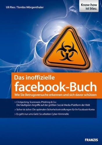 Das inoffizielle Facebook-Buch wie Sie Betrugsversuche erkennen und sich davor schützen