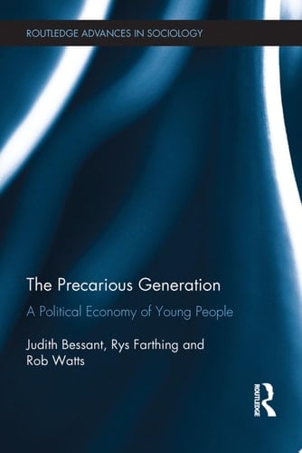 The Precarious Generation A Political Economy of Young People
