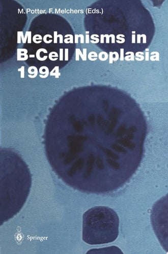 Mechanisms in B-Cell Neoplasia 1994
