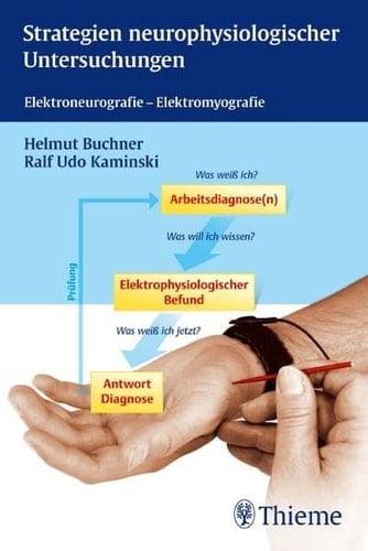 Strategien neurophysiologischer Untersuchungen Elektroneurografie - Elektromyografie ; 10 Tabellen