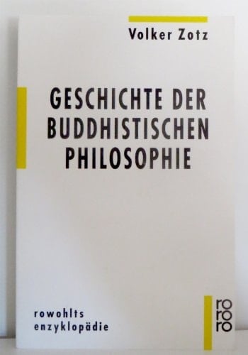 Geschichte der buddhistischen Philosophie.