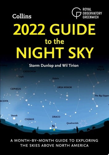 2022 Guide to the Night Sky: A month-by-month guide to exploring the skies above North America